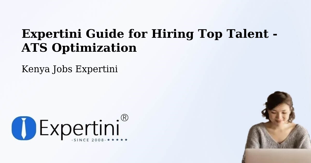 Expertini Guide for Hiring Top Talent - ATS Optimization - Kenya Jobs Expertini