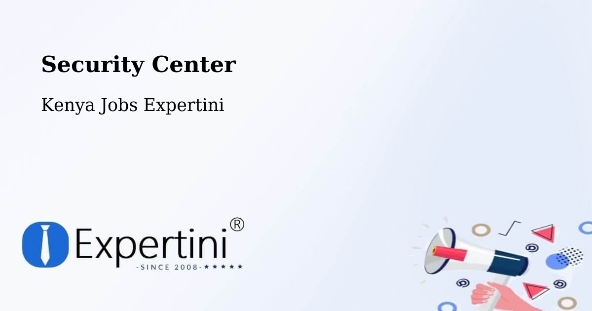 Security Center - Kenya Jobs Expertini