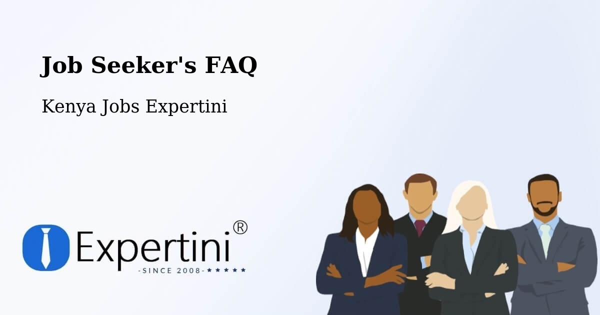 Job Seeker FAQ – Kenya - Kenya Jobs Expertini