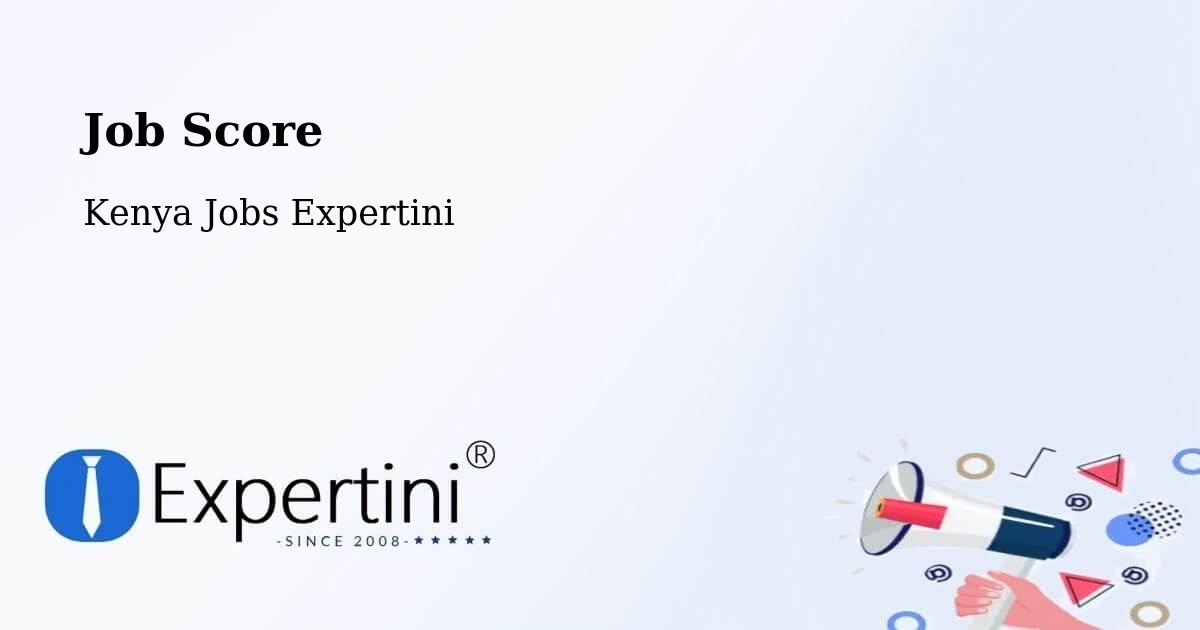 Job Score & Job Description Score Tool – Kenya - Kenya Jobs Expertini