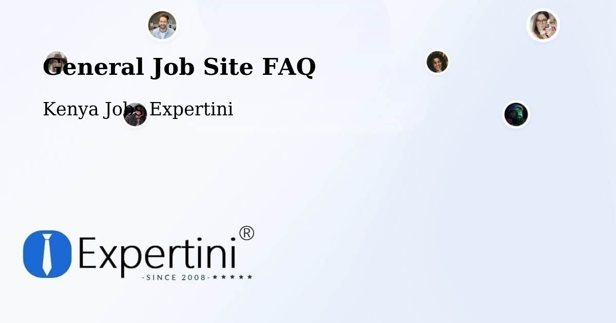 General Job Site FAQ - Kenya Jobs Expertini