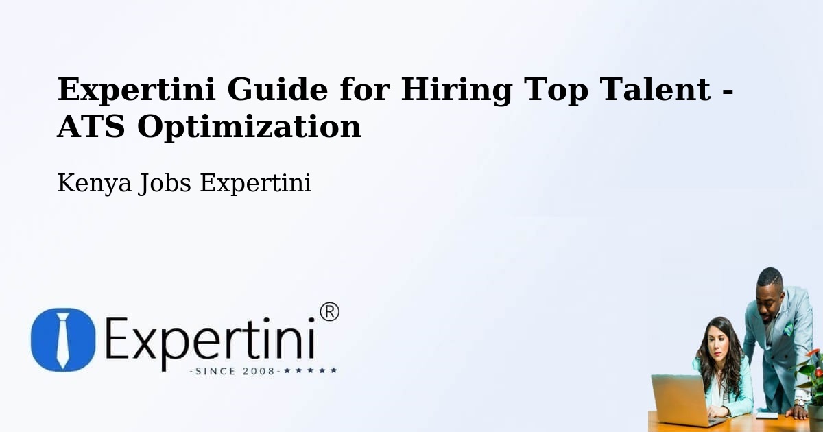 Expertini Guide for Hiring Top Talent - ATS Optimization - Kenya Jobs Expertini